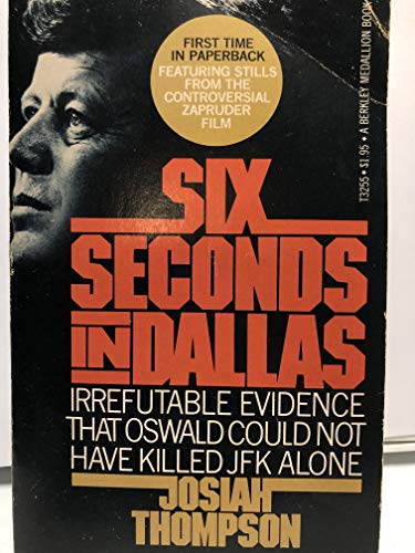 Paperback cover of Josiah Thompson's Six Seconds in Dallas, featuring stills from the Zapruder film
